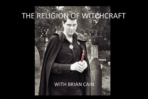 The Role of Rituals in Brian Cain's Witchcraft Tradition
